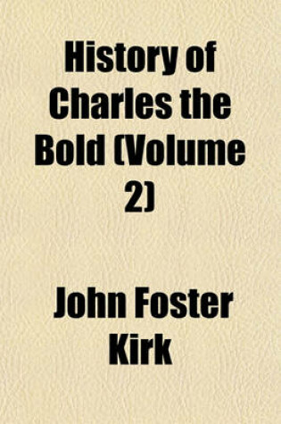 Cover of History of Charles the Bold (Volume 2)