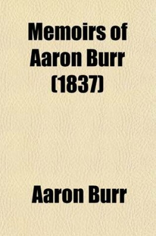 Cover of Memoirs of Aaron Burr (1837)