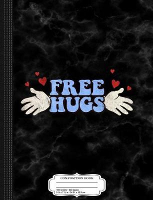 Book cover for Free Hugs Composition Notebook