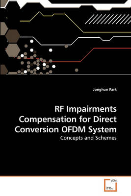 Book cover for RF Impairments Compensation for Direct Conversion OFDM System