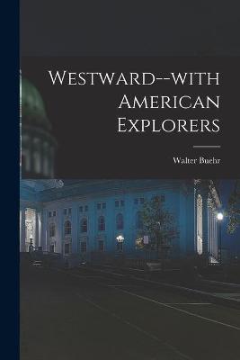 Book cover for Westward--with American Explorers