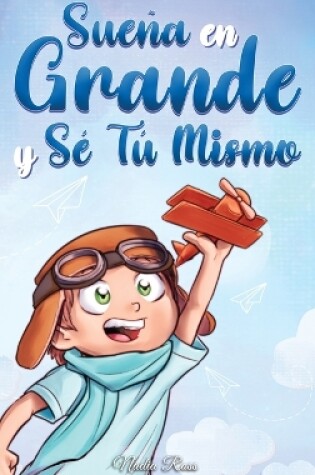 Cover of Sue�a En Grande y S� T� Mismo