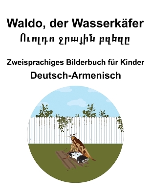 Book cover for Deutsch-Armenisch Waldo, der Wasserk�fer / Ուոլդո ջրային բզեզը Zweisprachiges Bilderbuch f�r Kinder