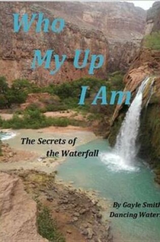 Cover of Who My Up I Am