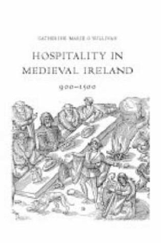 Cover of Hospitality in Medieval Ireland, 900-1500