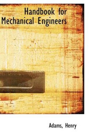 Cover of Handbook for Mechanical Engineers