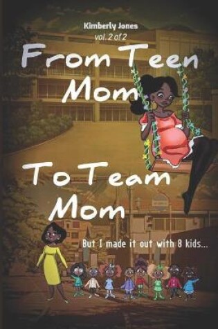 Cover of From Teen Mom to Team Mom Vol 2