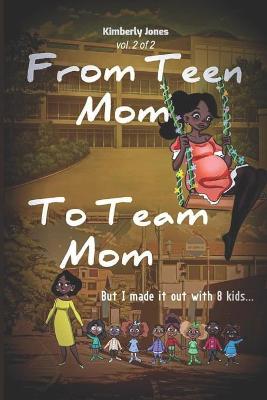 Book cover for From Teen Mom to Team Mom Vol 2
