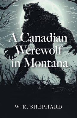 Cover of A Canadian Werewolf in Montana