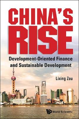 Book cover for China's Rise: Development-oriented Finance And Sustainable Development