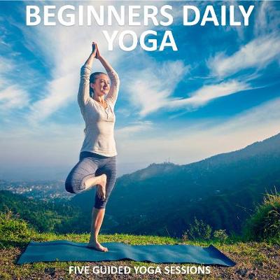 Book cover for Beginners Daily Yoga - Yoga 2 Hear