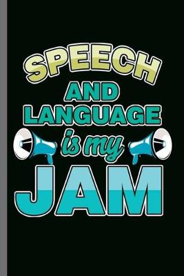 Book cover for Speech and Language is my Jam