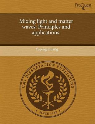 Book cover for Mixing Light and Matter Waves: Principles and Applications