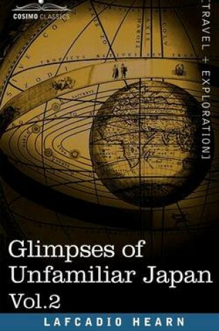 Cover of Glimpses of Unfamiliar Japan, Vol.2