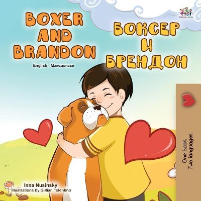 Book cover for Boxer and Brandon (English Macedonian Bilingual Book for Kids)