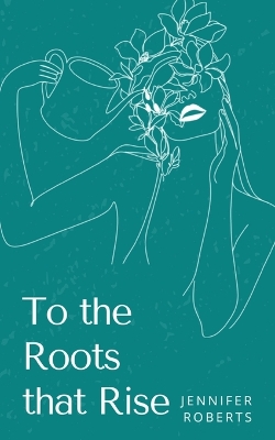 Book cover for To the Roots that Rise