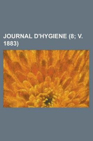 Cover of Journal D'Hygiene (8; V. 1883 )