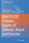 Book cover for MACPF/CDC Proteins - Agents of Defence, Attack and Invasion