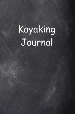 Book cover for Kayaking Journal Chalkboard Design