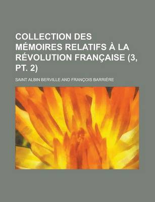 Book cover for Collection Des M Moires Relatifs La R Volution Fran Aise (3, PT. 2)