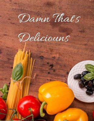 Cover of Damn That"s Delicious