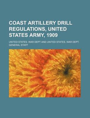 Book cover for Coast Artillery Drill Regulations, United States Army, 1909