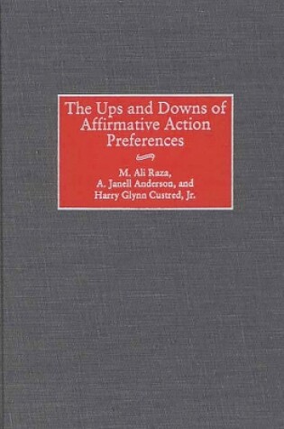 Cover of The Ups and Downs of Affirmative Action Preferences
