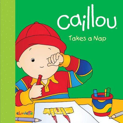 Book cover for Caillou Takes a Nap