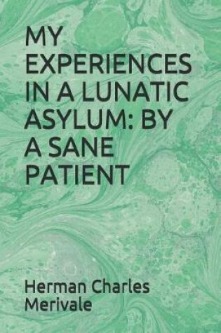 Cover of My Experiences in a Lunatic Asylum