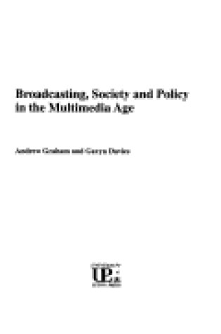 Cover of Broadcasting, Society and Policy in the Multimedia Age