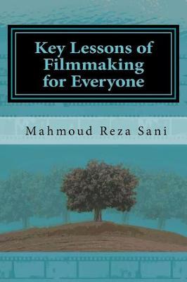 Book cover for Key Lessons of Filmmaking for Everyone