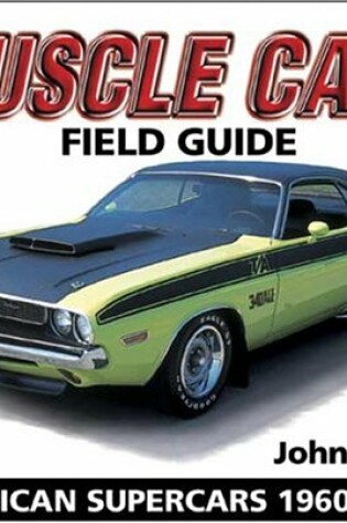 Cover of Muscle Cars Field Guide 1960-2000