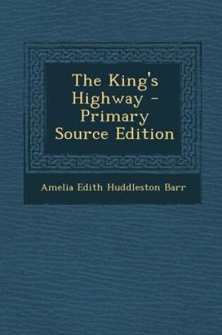 Cover of The King's Highway - Primary Source Edition