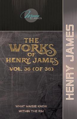 Cover of The Works of Henry James, Vol. 36 (of 36)