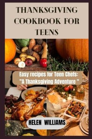 Cover of Thanksgiving Cookbook for Teens