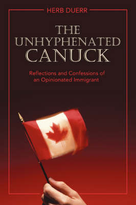 Book cover for The Unhyphenated Canuck