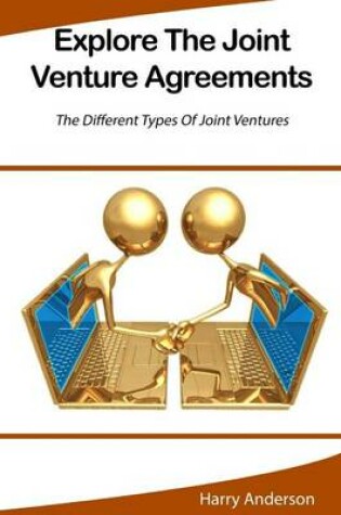 Cover of Explore the Joint Venture Agreements