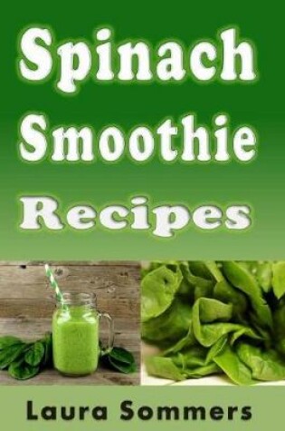 Cover of Spinach Smoothie Recipes