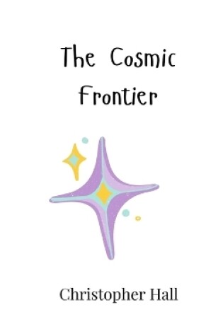 Cover of The Cosmic Frontier