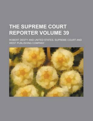 Book cover for The Supreme Court Reporter Volume 39