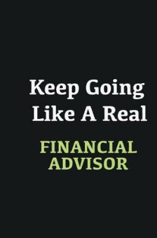 Cover of Keep Going Like a Real Financial Advisor