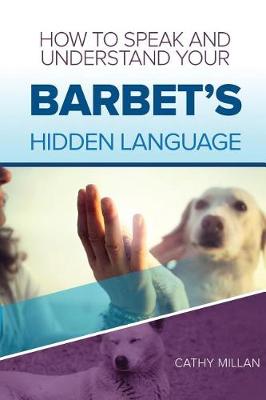 Book cover for How to Speak and Understand Your Barbet's Hidden Language