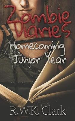 Book cover for Zombie Diaries Homecoming Junior Year