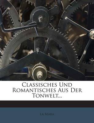 Book cover for Classisches Und Romantisches Aus Der Tonwelt...