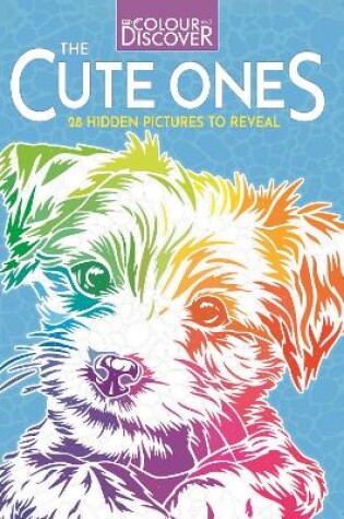 Cover of Colour and Discover: The Cute Ones