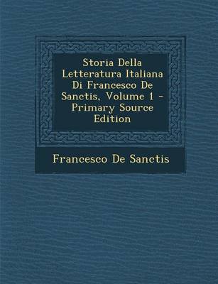 Book cover for Storia Della Letteratura Italiana Di Francesco de Sanctis, Volume 1