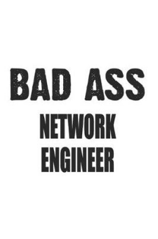 Cover of Bad Ass Network Engineer