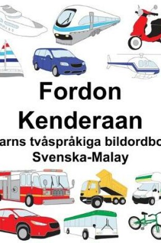 Cover of Svenska-Malay Fordon/Kenderaan Barns tvåspråkiga bildordbok