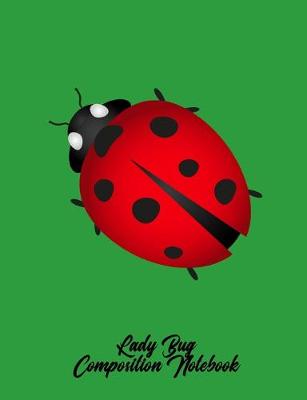 Book cover for Lady Bug Composition Notebook