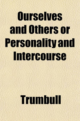 Book cover for Ourselves and Others or Personality and Intercourse